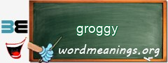 WordMeaning blackboard for groggy